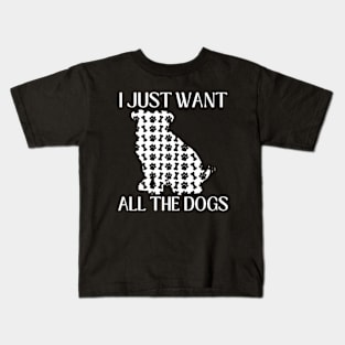 I Just Want All The Dogs Bulldog Lover Kids T-Shirt